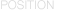 POSITION