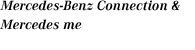 Mercedes-Benz Connection ＆ Mercedes me